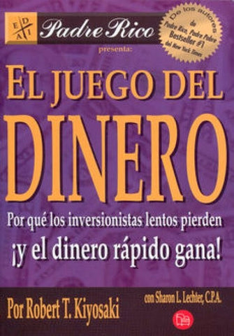 El juego del dinero | Robert T. Kiyosaki