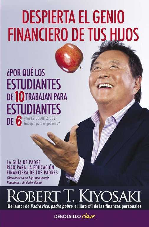 DESPIERTA EL GENIO FINANCIERO DE TUS HIJOS.. | Robert T. Kiyosaki