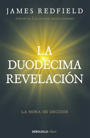 LA DUODÉCIMA REVELACIÓN*. | James Redfield