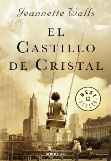 EL CASTILLO DE CRISTAL * | JEANNETTE  WALLS