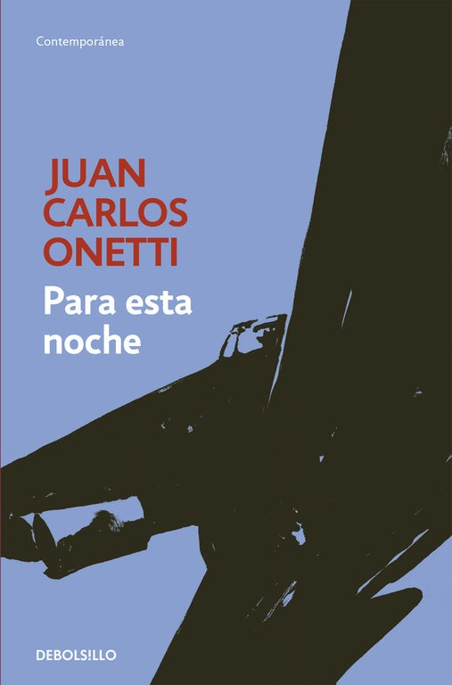 PARA ESTA NOCHE*.. | JUAN CARLOS ONETTI