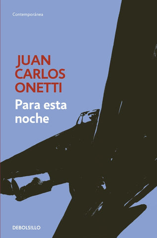 PARA ESTA NOCHE*.. | JUAN CARLOS ONETTI