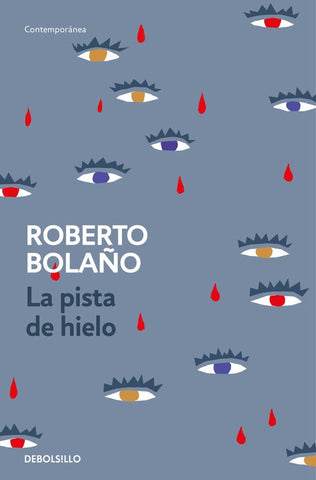 La pista de hielo. | Roberto Bolaño