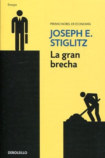 LA GRAN BRECHA*.. | Joseph E. Stiglitz