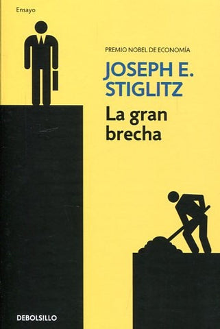 LA GRAN BRECHA*.. | Joseph E. Stiglitz