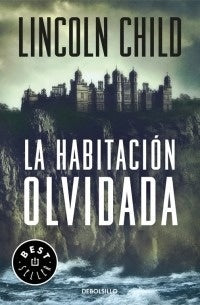 LA HABITACION OLVIDADA.. | Lincoln Child