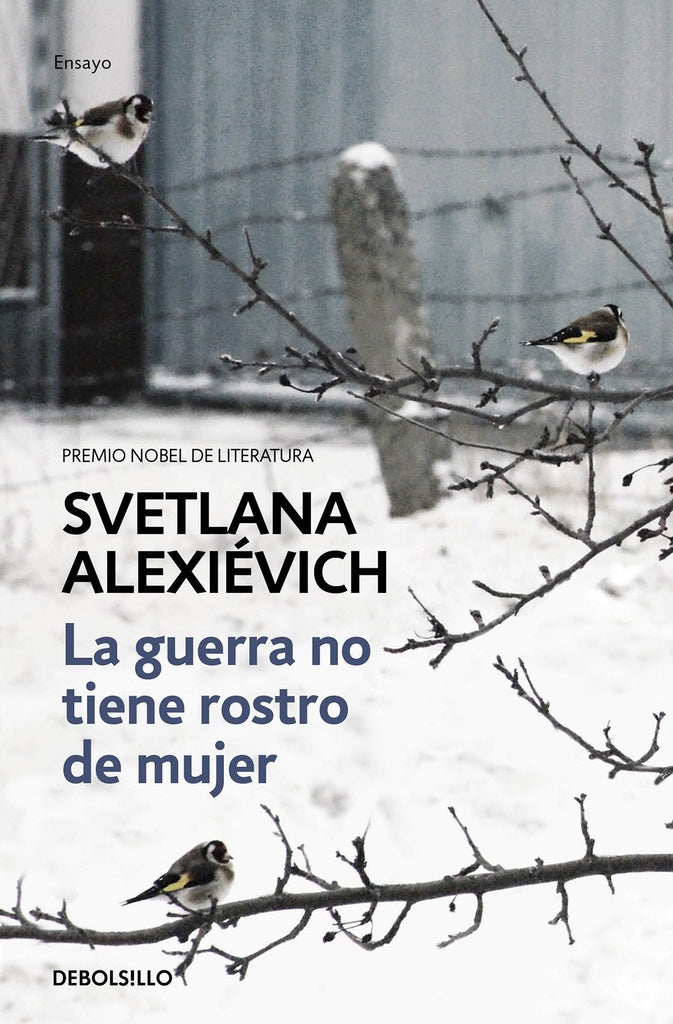 LA GUERRA NO TIENE ROSTRO DE MUJER | Svetlana Alexievich