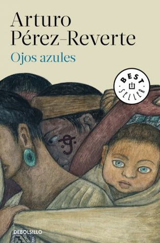 OJOS AZULES * | PEREZ-REVERTE ARTURO