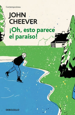 OH, ESTO PARECE EL PARAÍSO.. | John Cheever