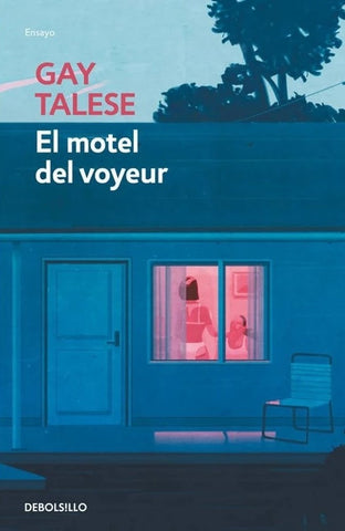 EL MOTEL DEL VOYEUR*.. | Gay  Talese
