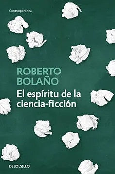 El espiritu de la ciencia ficcion* | Roberto Bolaño