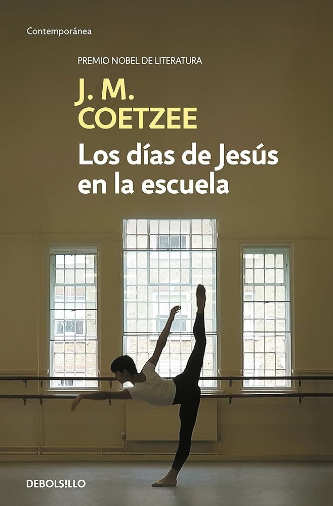 LOS DIAS DE JESUS EN LA ESCUELA*.. | John Maxwell Coetzee
