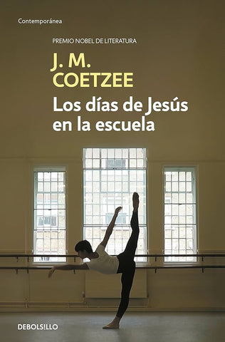 LOS DIAS DE JESUS EN LA ESCUELA*.. | John Maxwell Coetzee
