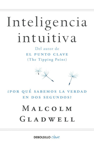INTELIGENCIA INTUITIVA | Malcolm Gladwell