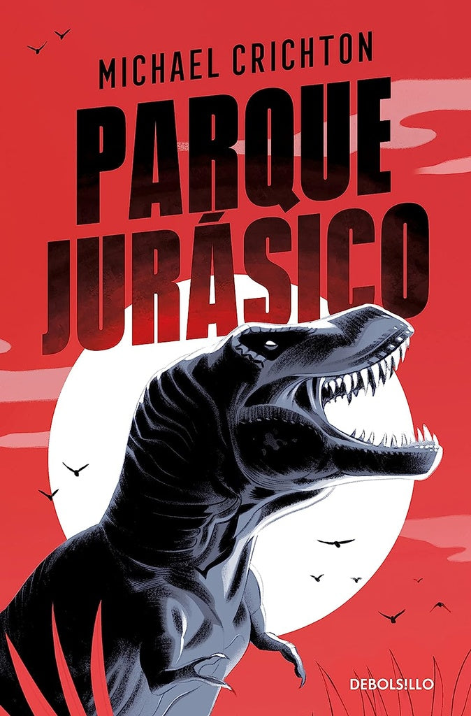 PARQUE JURASICO.. | Michael Crichton