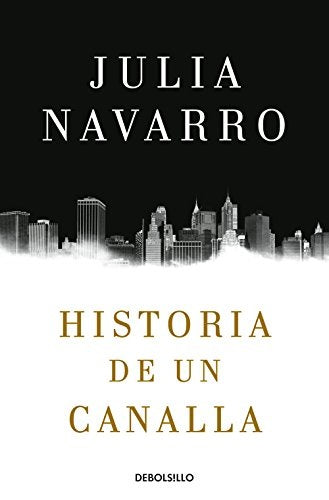 Historia de un canalla  | Julia Navarro