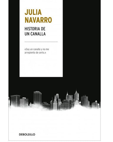 Historia de un canalla  | Julia Navarro