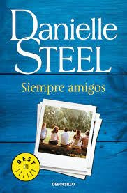 Siempre amigos  | Danielle Steel