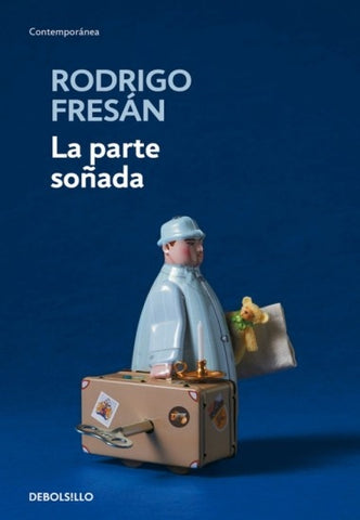 La parte soñada  | Rodrigo Fresán