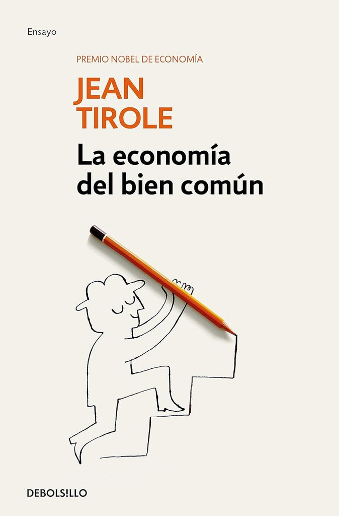 LA ECONOMIA DEL BIEN COMÚN.. | Jean  Tirole