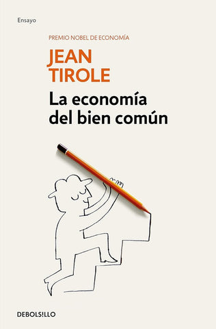 LA ECONOMIA DEL BIEN COMÚN.. | Jean  Tirole
