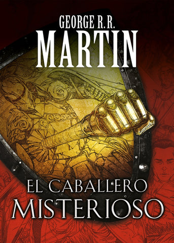 EL CABALLERO MISTERIOSO.. | GEORGE R.R MARTIN