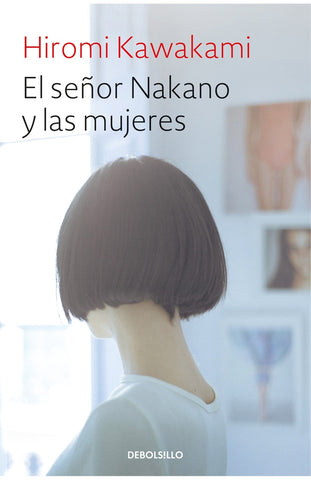 El señor Nakano y las mujeres* | Hiromi Kawakami