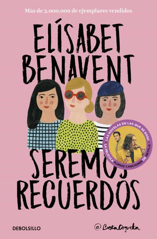 SEREMOS RECUERDOS.. | ELISABETH  BENAVENT