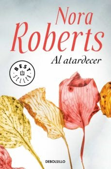 AL ATARDECER* | Nora Roberts