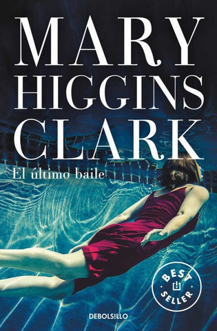 EL ULTIMO BAILE.. | Mary Higgins Clark