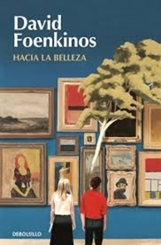 HACIA LA BELLEZA* | David Foenkinos