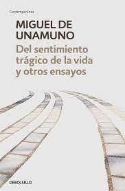 DEL SENTIMIENTO TRÁGICO DE LA VIDA*.. | Miguel De Unamuno