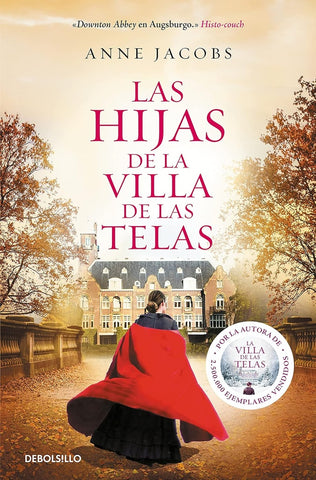 LAS HIJAS DE LA VILLA DE LAS TELAS*.. | ANNE JACOBS