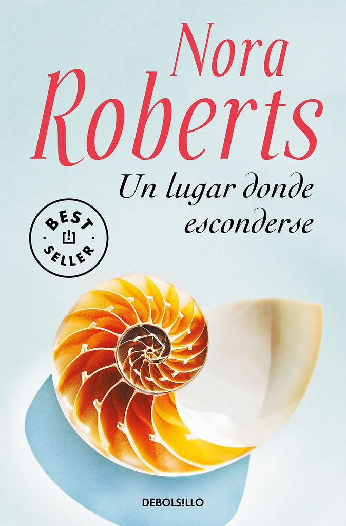 UN LUGAR DONDE ESCONDERSE * | Nora Roberts