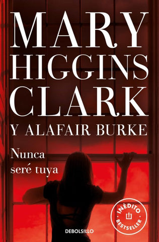 NUNCA SERE TUYA* | Mary Higgins Clark