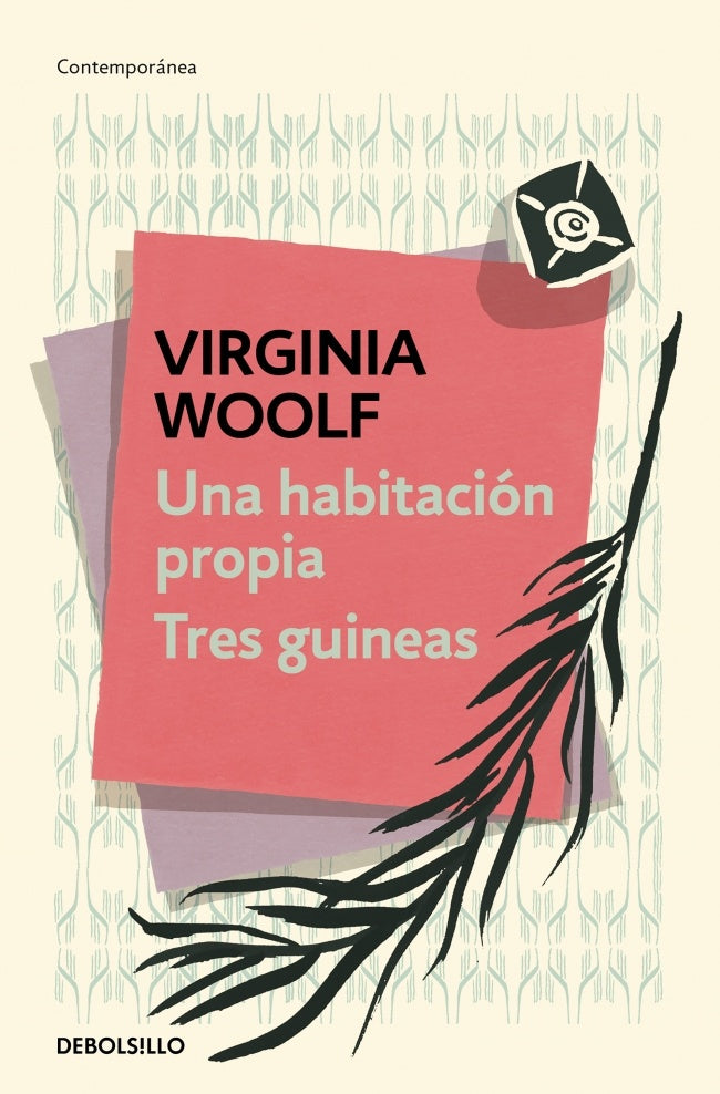 UNA HABITACION PROPIA; TRES GUINEAS.. | Virginia Woolf