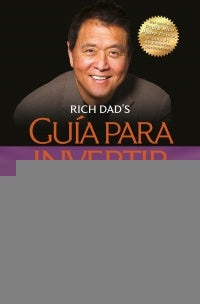 Guía para invertir  | Robert T. Kiyosaki