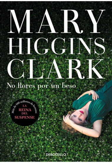 NO LLORES POR UN BESO  | Mary Higgins Clark