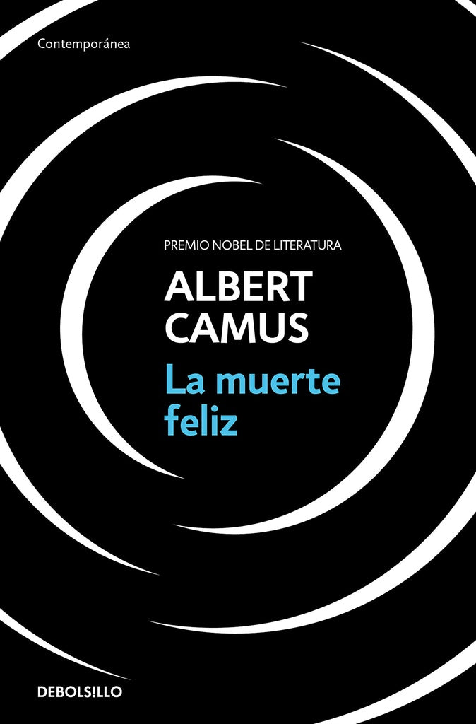 LA MUERTE FELIZ*.. | Albert Camus