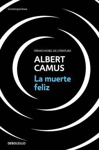 LA MUERTE FELIZ*.. | Albert Camus