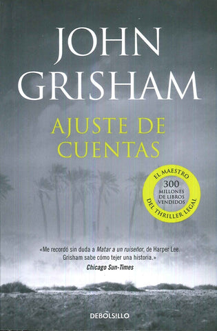 AJUSTE DE CUENTAS * | John Grisham
