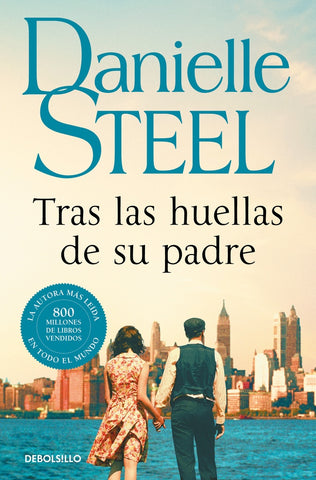 TRAS LAS HUELLAS DE SU PADRE.. | Danielle Steel