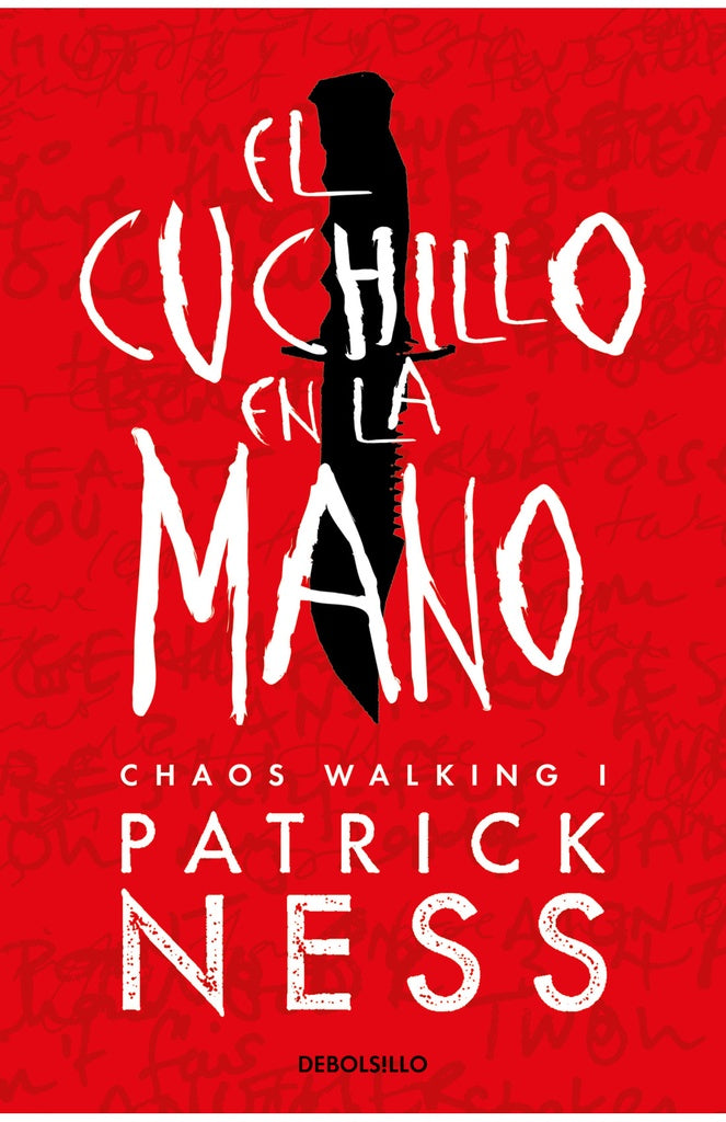 EL CUCHILLO EN LA MANO (CHAOS WALKING 1)*.. | PATRICK NESS