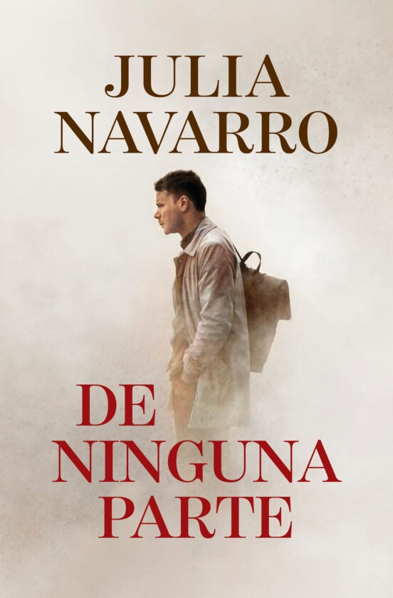 DE NINGUNA PARTE.. | Julia Navarro