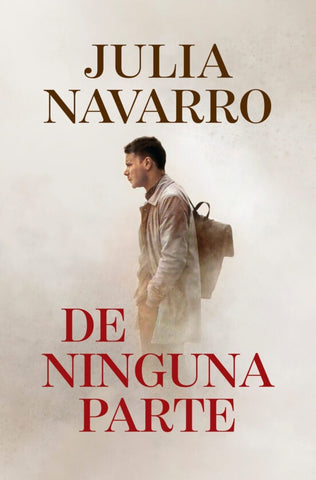 DE NINGUNA PARTE.. | Julia Navarro