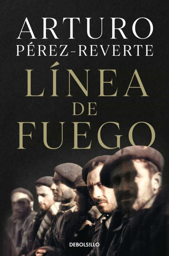 LINEA DE FUEGO*.. | Arturo Perez-Reverte