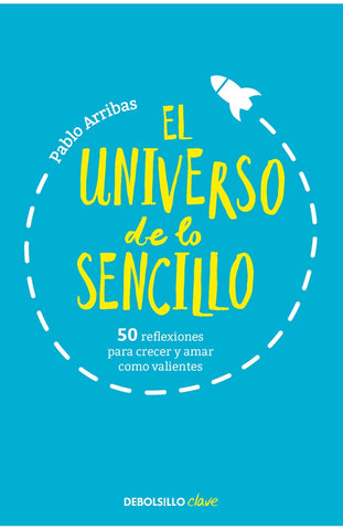 EL UNIVERSO DE LO SENCILLO.. | PABLO  ARRIBAS