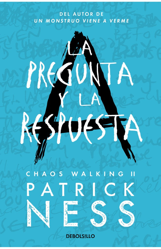 LA PREGUNTA Y LA RESPUESTA (CHAOS WALKING 2) * | PATRICK NESS