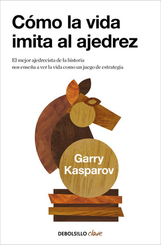 COMO LA VIDA IMITA AL AJEDREZ.. | Garry Kasparov