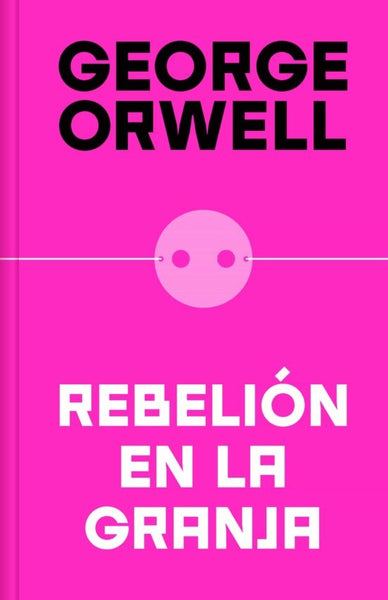 REBELIÓN EN LA GRANJA * | George Orwell